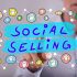 Social Selling: cos'è e come farlo